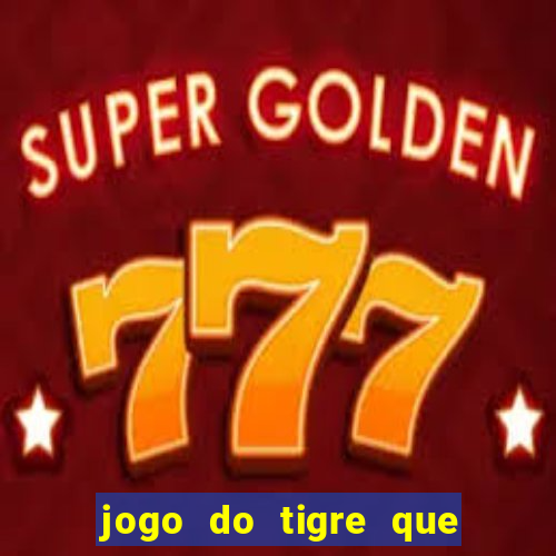 jogo do tigre que dao bonus no cadastro