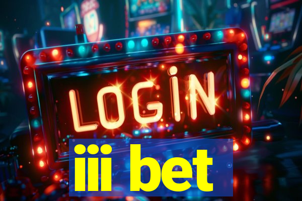 iii bet