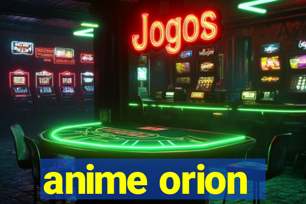 anime orion