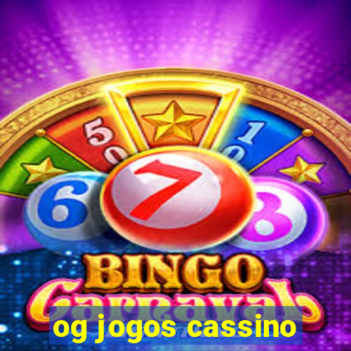 og jogos cassino