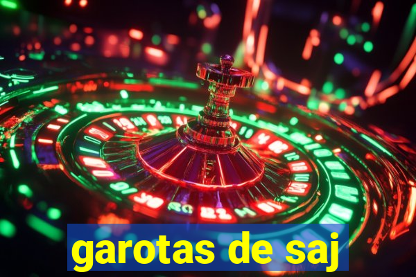 garotas de saj