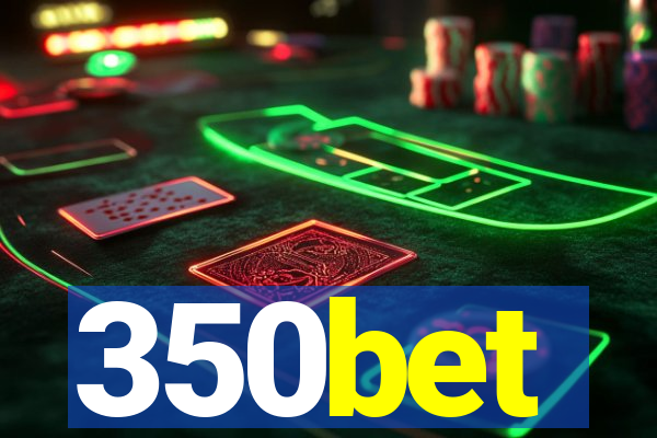 350bet