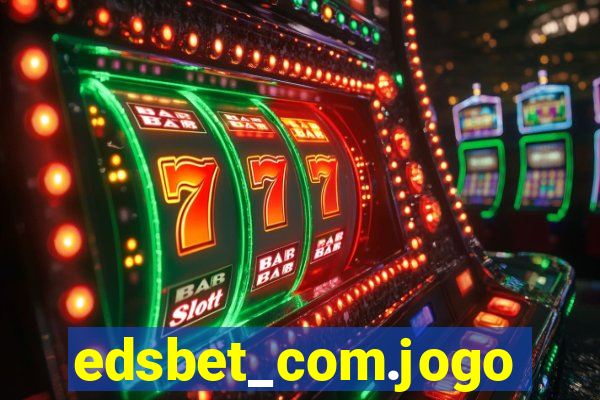 edsbet_com.jogos.app