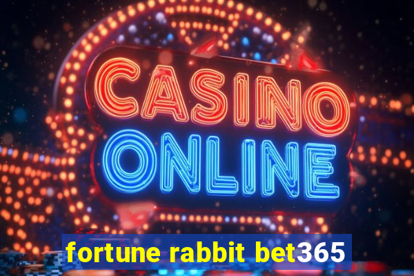 fortune rabbit bet365