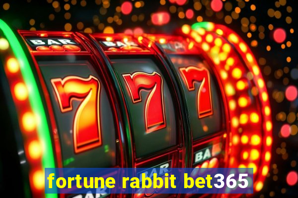 fortune rabbit bet365