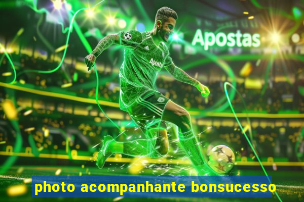 photo acompanhante bonsucesso