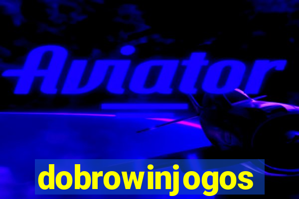 dobrowinjogos