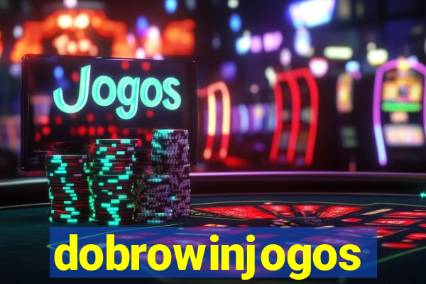 dobrowinjogos