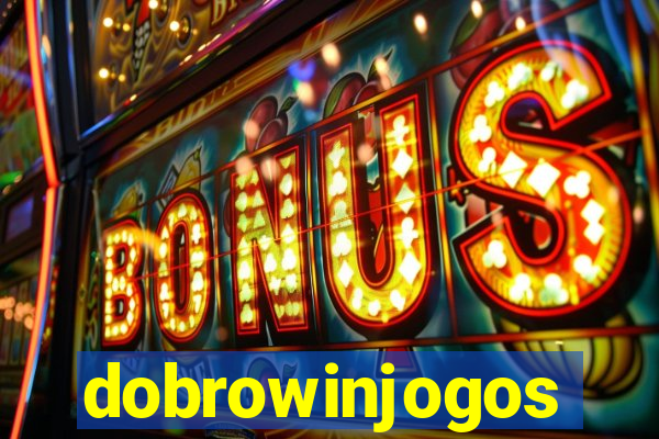 dobrowinjogos