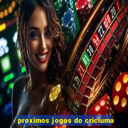 proximos jogos do criciuma