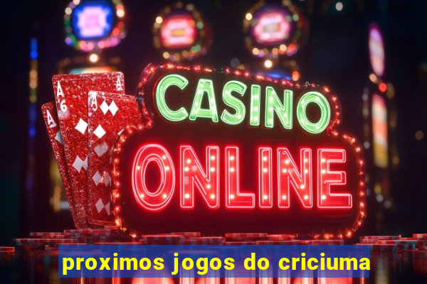 proximos jogos do criciuma