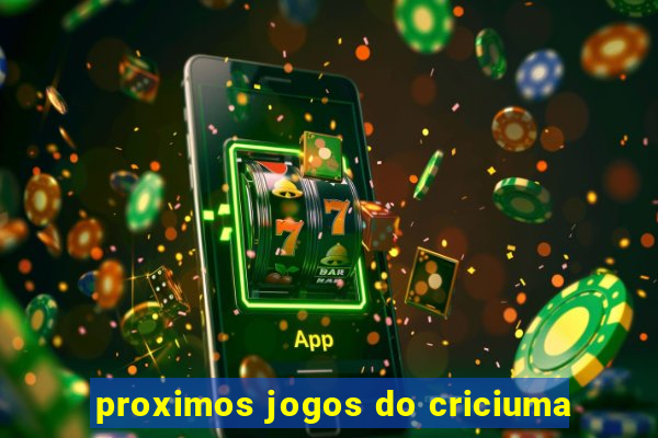 proximos jogos do criciuma