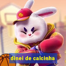 dinei de calcinha