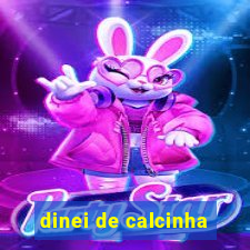 dinei de calcinha