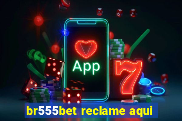 br555bet reclame aqui