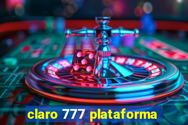 claro 777 plataforma