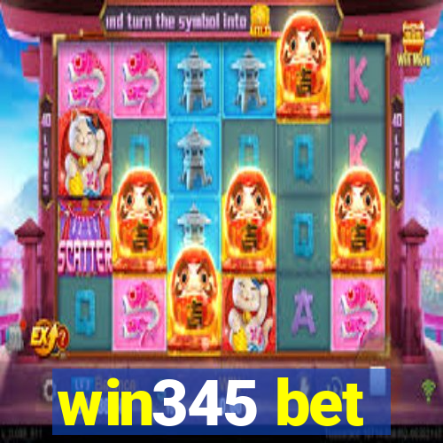 win345 bet