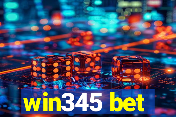 win345 bet