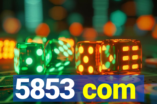 5853 com