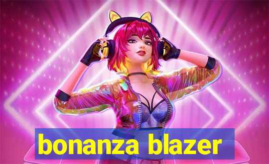 bonanza blazer