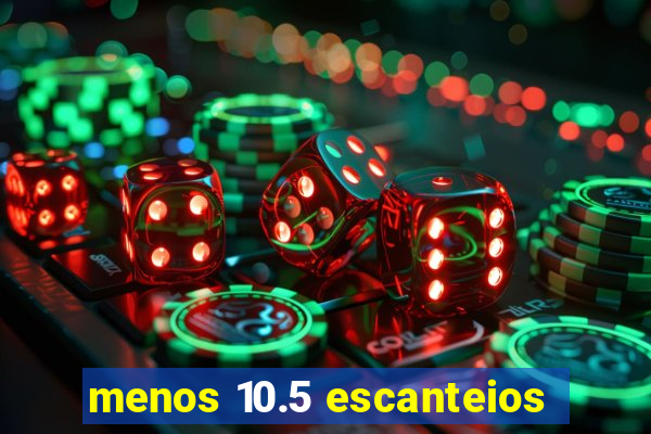 menos 10.5 escanteios