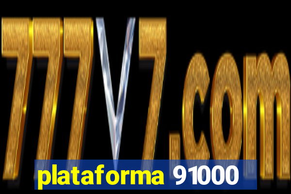 plataforma 91000