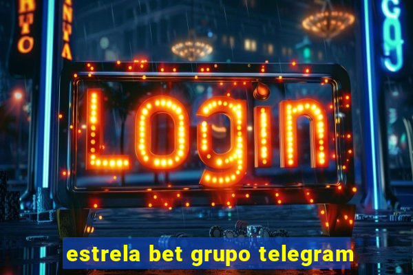 estrela bet grupo telegram