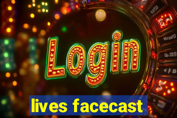 lives facecast