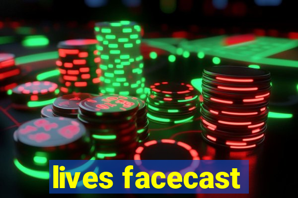 lives facecast