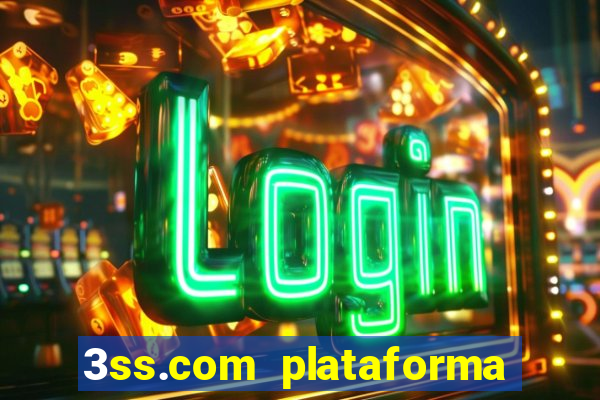 3ss.com plataforma de jogos