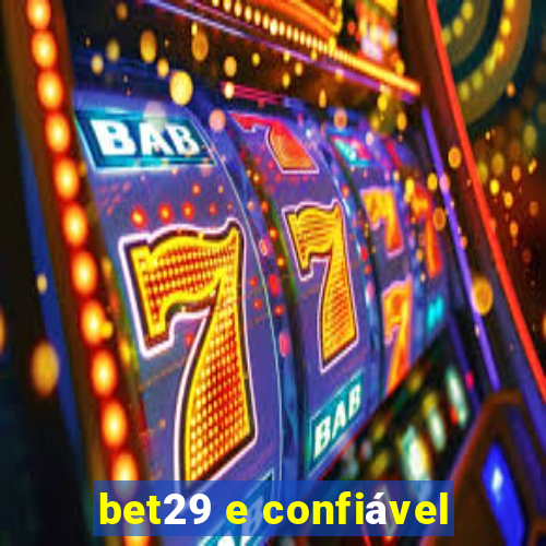 bet29 e confiável