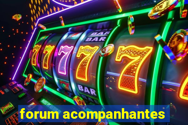 forum acompanhantes