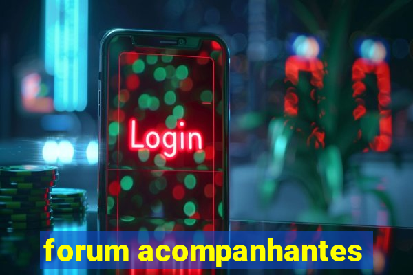 forum acompanhantes