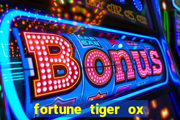 fortune tiger ox demo grátis