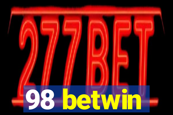 98 betwin