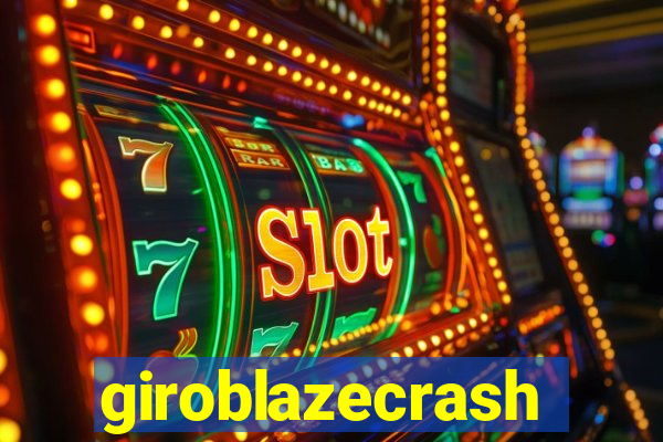 giroblazecrash