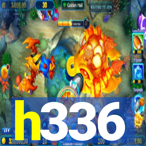 h336