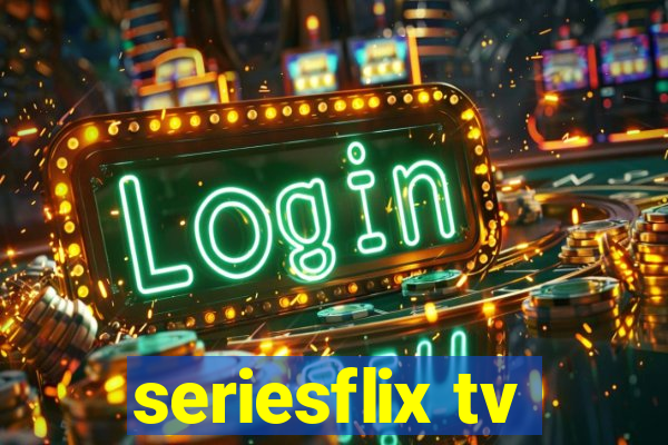 seriesflix tv