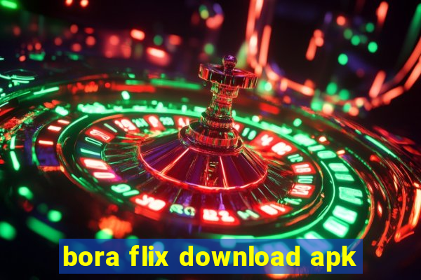 bora flix download apk