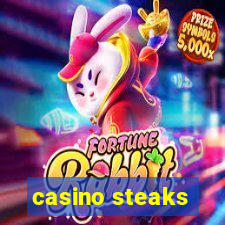 casino steaks