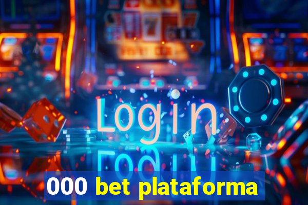 000 bet plataforma