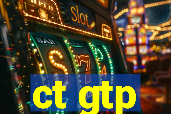 ct gtp