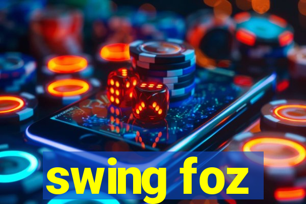 swing foz