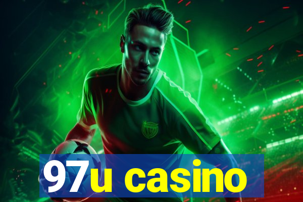 97u casino