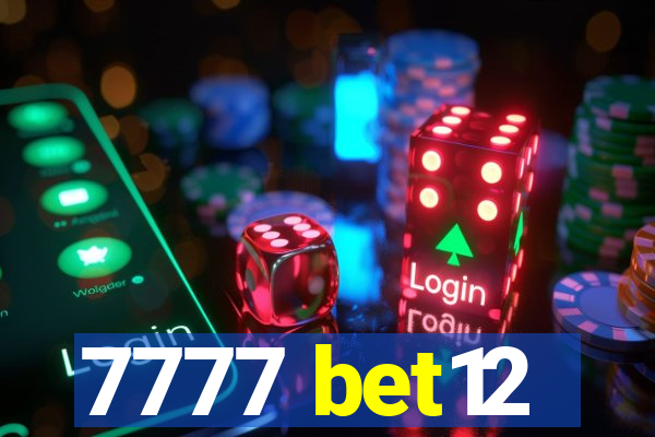 7777 bet12