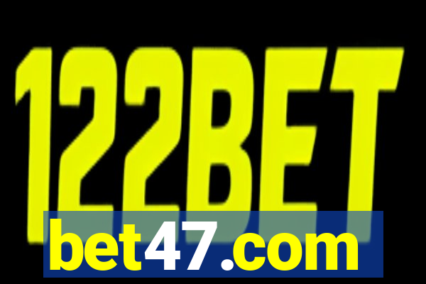 bet47.com