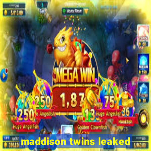 maddison twins leaked