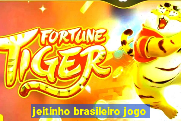 jeitinho brasileiro jogo