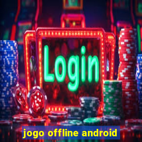 jogo offline android