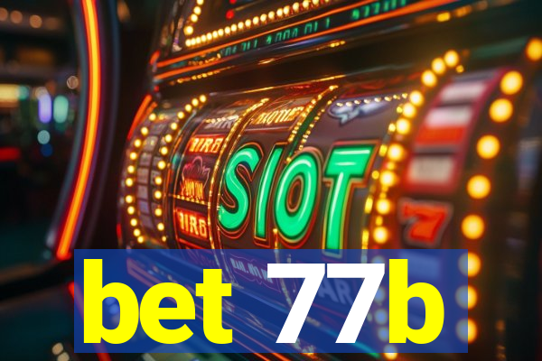 bet 77b